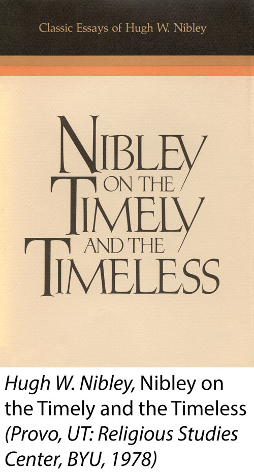 Nibley on the Timely and the Timeless