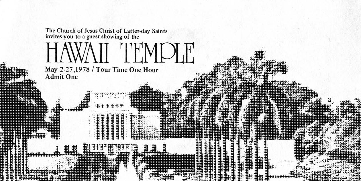 Ticket for the 1978 open house, the first since the temple’s dedication in 1919. More than 110,000 people attended the 1978 event, approximately 80 percent of whom were not members. Courtesy of BYU–Hawaii Archives.